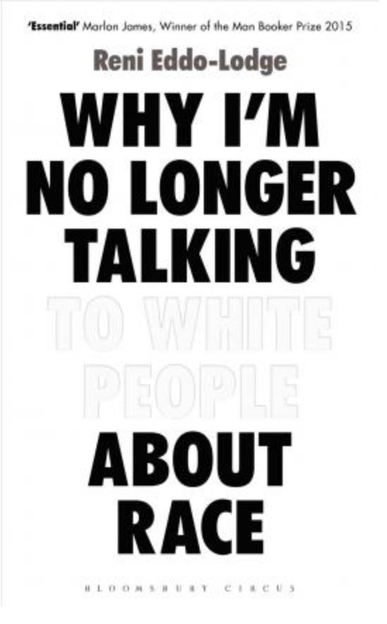 book title Why I'm No Longer Talking To White People About Race by Reni Eddo-Lodge.JPG